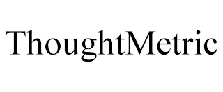 THOUGHTMETRIC