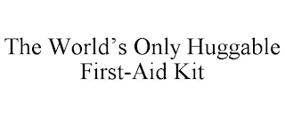 THE WORLD'S ONLY HUGGABLE FIRST-AID KIT