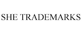 SHE TRADEMARKS