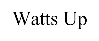 WATTS UP