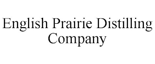 ENGLISH PRAIRIE DISTILLING COMPANY