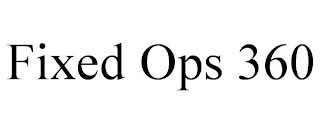 FIXED OPS 360