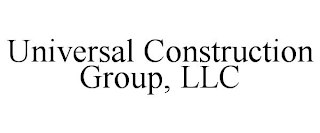 UNIVERSAL CONSTRUCTION GROUP, LLC