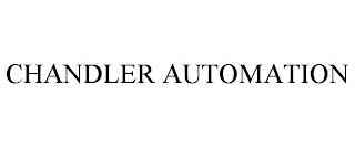 CHANDLER AUTOMATION