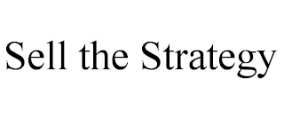 SELL THE STRATEGY