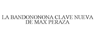 LA BANDONONONA CLAVE NUEVA DE MAX PERAZA