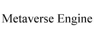 METAVERSE ENGINE