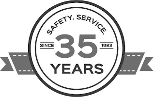 SAFETY. SERVICE. SINCE 1983 35 YEARS