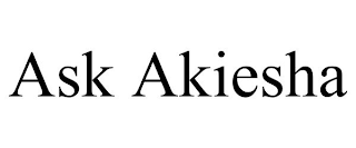 ASK AKIESHA