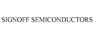 SIGNOFF SEMICONDUCTORS