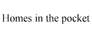 HOMES IN THE POCKET