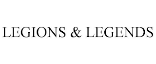 LEGIONS & LEGENDS