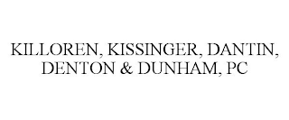 KILLOREN, KISSINGER, DANTIN, DENTON & DUNHAM, PC