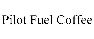 PILOT FUEL COFFEE
