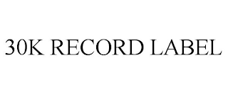 30K RECORD LABEL