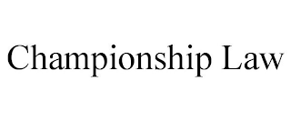 CHAMPIONSHIP LAW