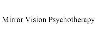 MIRROR VISION PSYCHOTHERAPY