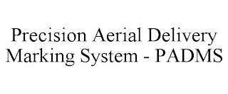 PRECISION AERIAL DELIVERY MARKING SYSTEM - PADMS