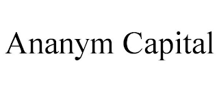 ANANYM CAPITAL