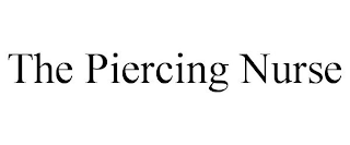 THE PIERCING NURSE