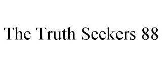 THE TRUTH SEEKERS 88