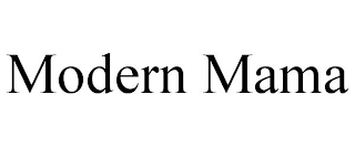 MODERN MAMA