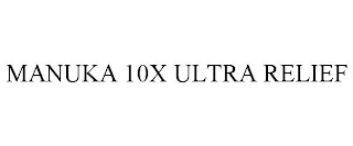 MANUKA 10X ULTRA RELIEF