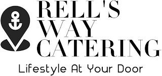 RELL'S WAY CATERING LIFESTYLE AT YOUR DOOR