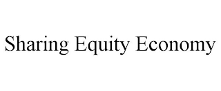 SHARING EQUITY ECONOMY