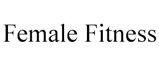 FEMALE FITNESS