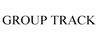 GROUP TRACK