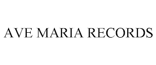 AVE MARIA RECORDS