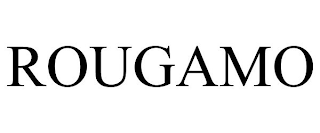 ROUGAMO
