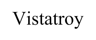 VISTATROY