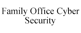 FAMILY OFFICE CYBER SECURITY