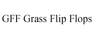 GFF GRASS FLIP FLOPS