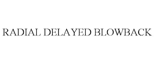 RADIAL DELAYED BLOWBACK