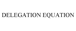 DELEGATION EQUATION