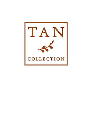 TAN COLLECTION