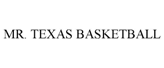 MR. TEXAS BASKETBALL