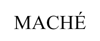 MACHÉ