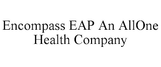 ENCOMPASS EAP AN ALLONE HEALTH COMPANY