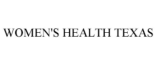 WOMEN'S HEALTH TEXAS