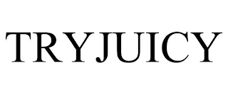 TRYJUICY
