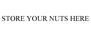 STORE YOUR NUTS HERE