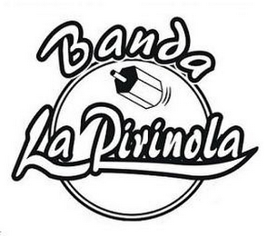 BANDA LA PIRINOLA