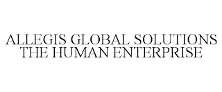 ALLEGIS GLOBAL SOLUTIONS THE HUMAN ENTERPRISE