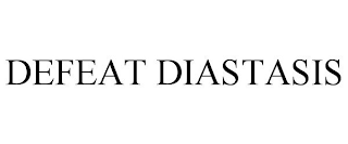 DEFEAT DIASTASIS