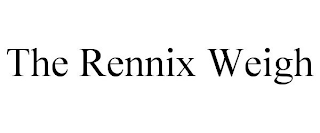 THE RENNIX WEIGH