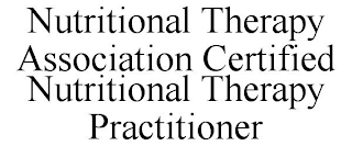 NUTRITIONAL THERAPY ASSOCIATION CERTIFIED NUTRITIONAL THERAPY PRACTITIONER